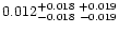 $0.012^{+0.018\ +0.019}_{-0.018\ -0.019}$
