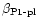 $\beta_{\hbox{\rm\scriptsize P1-pl}}$