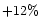 $+12\%$
