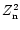 $Z_{\hbox{\rm\scriptsize n}}^2$