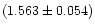 $(1.563 \pm 0.054)$