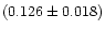 $(0.126 \pm 0.018)$