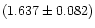 $(1.637 \pm 0.082)$