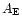 $A_{\rm E}$
