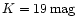 $K=19 \,{\rm mag}$