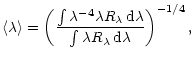 $\displaystyle \langle\lambda\rangle=\left(
\frac{\int\lambda^{-4}\lambda R_\lambda\,{\rm d}\lambda}
{\int\lambda R_\lambda\,{\rm d}\lambda}\right)^{-1/4},$