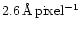 $2.6 \,{\rm\AA} \,{\rm pixel^{-1}}$