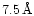 $7.5 \,{\rm \AA}$