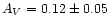 $A_V=0.12\pm0.05$