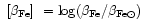 $\mbox{~${\rm [\beta_{\rm Fe}]}$ }= \log (\beta_{\rm Fe} / \beta_{\rm Fe \odot}) $