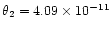 $\theta _2=4.09\times 10^{-11}$