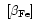 $\mbox{~${\rm [\beta_{\rm Fe}]}$ }$