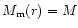 $M_{\rm m} (r) = M$