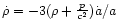 $\dot{\rho} = -3(\rho + \frac{p}{c^2})\dot{a}/a $
