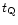 $t_{\rm Q}$