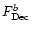$F_{\rm Dec}^b$