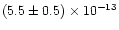 $(5.5\pm 0.5) \times 10^{-13}$