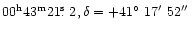 ${00}^{\rm h}{43}^{\rm m}{21}\hbox{$.\!\!^{\rm s}$ }{2}, \delta={+41}\hbox{$^\circ$ }{17}\hbox{$^\prime$ }{52}\hbox{$^{\prime\prime}$ }$