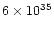 $6 \times 10^{35}$