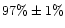 $97\% \pm 1\%$