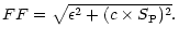 $\displaystyle FF = \sqrt {\epsilon ^2 + (c \times S_{\rm P})^2}.$