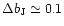 $\Delta b_{\rm J}\simeq 0.1$
