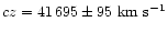 $cz = 41\,695 \pm 95~{\rm km~s^{-1}}$