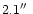 $2.1\hbox{$^{\prime\prime}$ }$