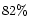 $82\%$
