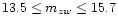 $13.5 \leq m_{zw} \leq
15.7$
