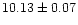 $10.13\pm0.07$