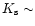 $K_{\rm s} \sim$