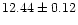 $12.44\pm0.12$