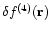 $\delta f^{(4)}({\bf r})$