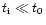 $t_{\rm i} \ll t_0$