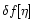 $\delta f[\eta]$
