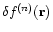 $\delta f^{(n)}({\bf r})$