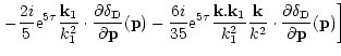 $\displaystyle \left. - \frac{2i}{5} {\rm e}^{5 \tau} \frac{{\bf k}_1}{k_1^2} \c...
... k}}{k^2} \cdot \frac{\partial\delta_{\rm D}}{\partial{\bf p}}({\bf p}) \right]$