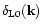 $\delta_{\rm L0}({\bf k})$