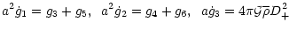 $\displaystyle a^2 {\dot g}_1 = g_3+g_5, \;\; a^2 {\dot g}_2 = g_4+g_6, \;\; a {\dot g}_3 = 4\pi{\cal G}\overline{\rho}D_+^2$