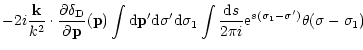 $\displaystyle - 2 i \frac{{\bf k}}{k^2} \cdot \frac{\partial\delta_{\rm D}}{\pa...
...t \frac{{\rm d}s}{2\pi i} {\rm e}^{s(\sigma_1-\sigma')} \theta(\sigma-\sigma_1)$