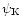 $\psi_{\rm K}$