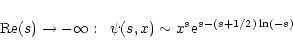 \begin{displaymath}\mbox{Re}(s) \rightarrow -\infty: \;\; \psi(s,x) \sim x^s {\rm e}^{s-(s+1/2) \ln(-s)}
\end{displaymath}