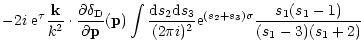 $\displaystyle - 2i \; {\rm e}^{\tau} \frac{{\bf k}}{k^2} \cdot \frac{\partial\d...
... d}s_3}{(2\pi i)^2} {\rm e}^{(s_2+s_3)\sigma} \frac{s_1(s_1-1)}{(s_1-3)(s_1+2)}$