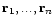 ${\bf r}_1, ...,{\bf r}_n$