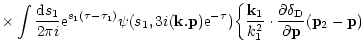 $\displaystyle \times \int \frac{{\rm d}s_1}{2\pi i} {\rm e}^{s_1(\tau-\tau_1)} ...
...{k_1^2} \cdot \frac{\partial\delta_{\rm D}}{\partial{\bf p}}({\bf p}_2-{\bf p})$