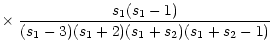 $\displaystyle \times \; \frac{s_1(s_1-1)}{(s_1-3)(s_1+2)(s_1+s_2)(s_1+s_2-1)}$