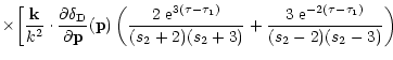 $\displaystyle \times \biggl [ \frac{{\bf k}}{k^2} \cdot \frac{\partial\delta_{\...
...(s_2+2)(s_2+3)} + \frac{3 \; {\rm e}^{-2(\tau-\tau_1)}}{(s_2-2)(s_2-3)} \right)$