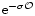 ${\rm e}^{-\sigma {\cal O}}$