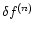 $\delta f^{(n)}$